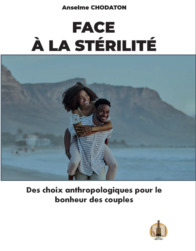 Face à la stérilité. Des choix anthropologiques pour le bonheur des couples.